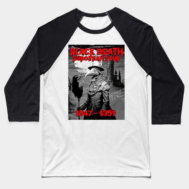 Black Death - European Tour Design Baseball T-Shirt by GaudaPrime31